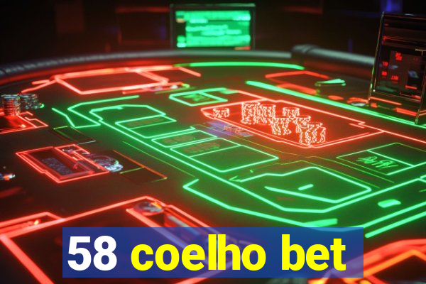 58 coelho bet